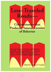 Less–Traveled Roads—Circumstances that Produced Natural Scientists of Behavior